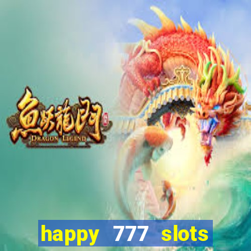 happy 777 slots paga mesmo